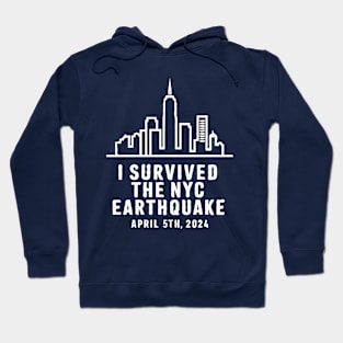 I Survived The NYC Earthquake April 5th 2024 Hoodie